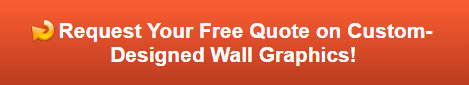 Free quote on custom-designed wall graphics in Buena Park CA
