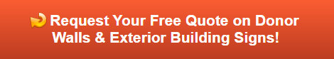 Free quote on donor wall and exterior building signs