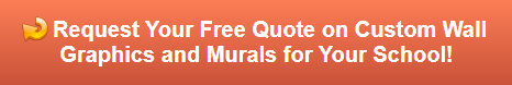Free quote on wall murals and graphics for schools in Fullerton CA