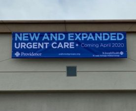 Coming Soon Banners for Urgent Care Centers in Anaheim CA