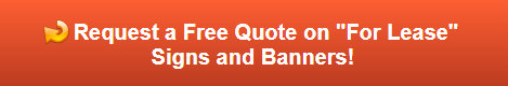 Free quote on for lease signs and banners in Orange County CA
