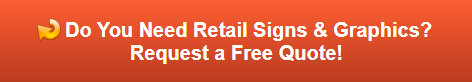 Free quote on retail store signs and graphics in Westminster CA