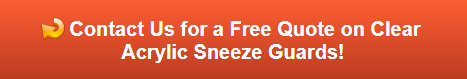 Free quote on clear acrylic sneeze guards in Orange County CA