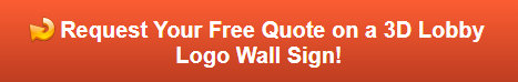 Free quote on a 3D Letter Logo Wall Sign in Los Angeles CA