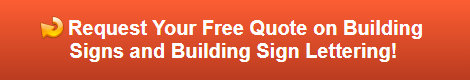 Free quote on building signs in Buena Park CA