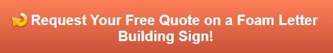 Free quote on Foam letter building signs