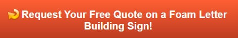 Free quote on a foam letter building sign