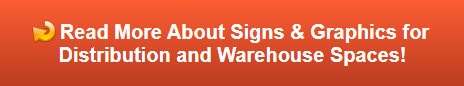 Read more about signs and graphics for distribution and warehouse spaces